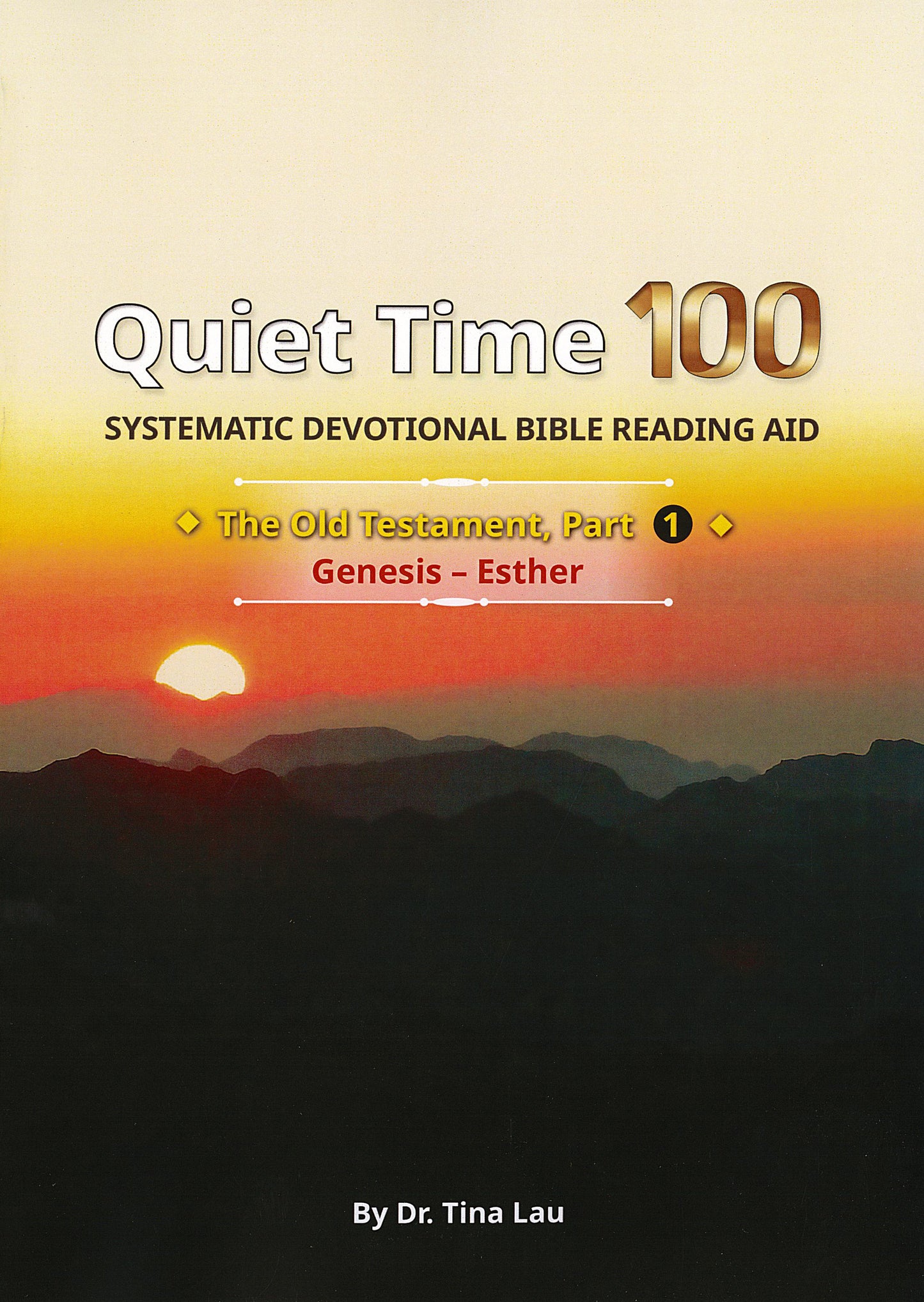 Quiet Time 100 The Old Testament Part 1 Genesis - Esther